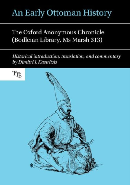 An Early Ottoman History: The Oxford Anonymous