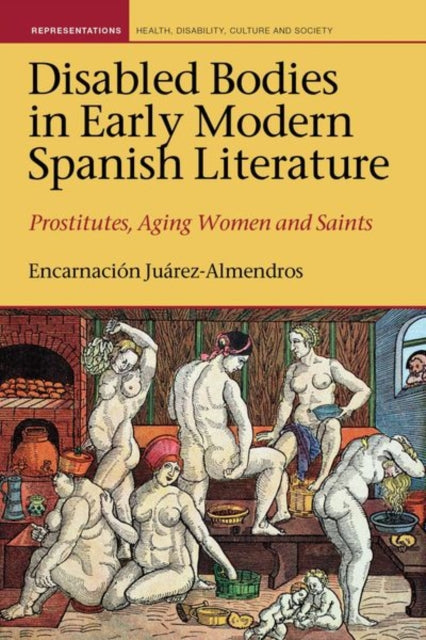 Disabled Bodies in Early Modern Spanish