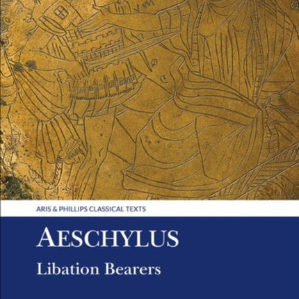 Aeschylus: Libation Bearers