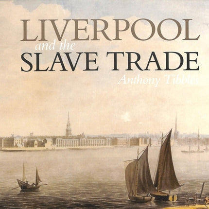 Liverpool and the Slave Trade