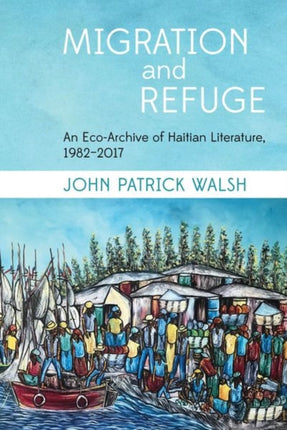 Migration and Refuge: An Eco-Archive of Haitian