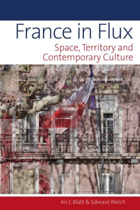 France in Flux: Space, Territory and Contemporary