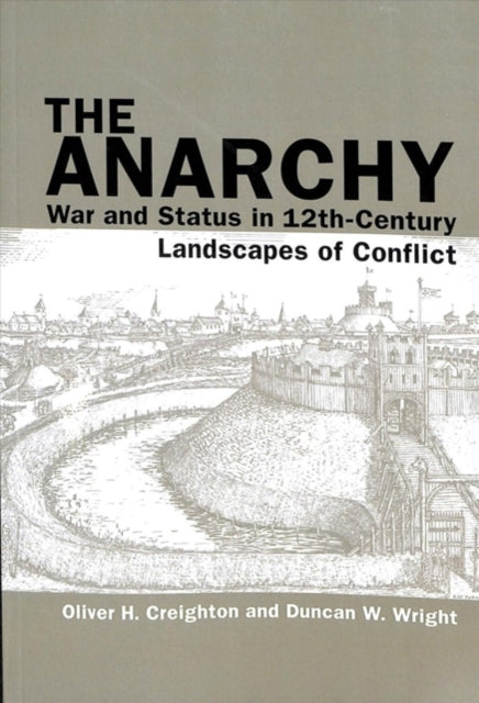 The Anarchy: War and Status in 12th-Century Landscapes of Conflict