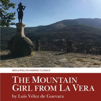 The Mountain Girl from La Vera: by Luis Vélez de Guevara