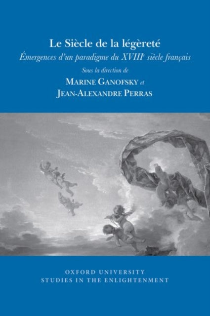 Le Siècle de la légèreté: émergences d’un