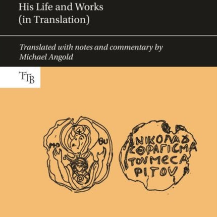 Nicholas Mesarites: His life and works (in translation)