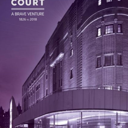 Liverpool’s Royal Court Theatre: ‘A Brave Venture’