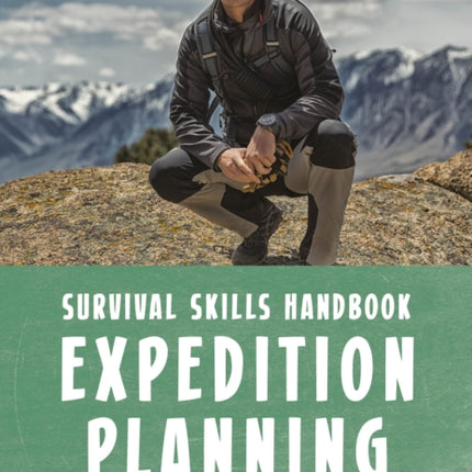 Bear Grylls Survival Skills: Expedition Planning