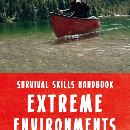 Bear Grylls Survival Skills Extreme Environments