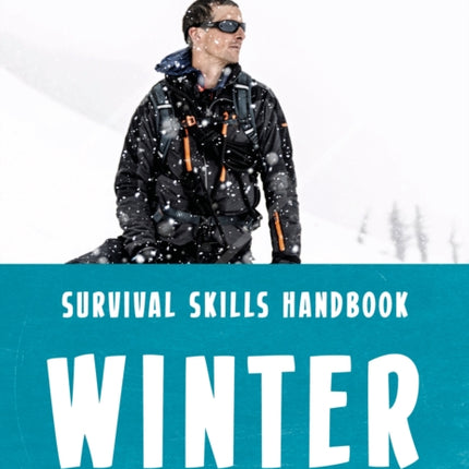 Bear Grylls Survival Skills: Winter