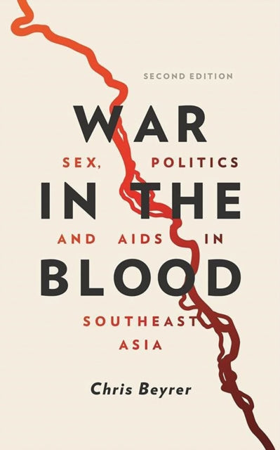 War in the Blood: Sex, Politics and AIDS in