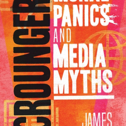 Scroungers: Moral Panics and Media Myths