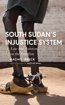 South Sudan’s Injustice System: Law and Activism