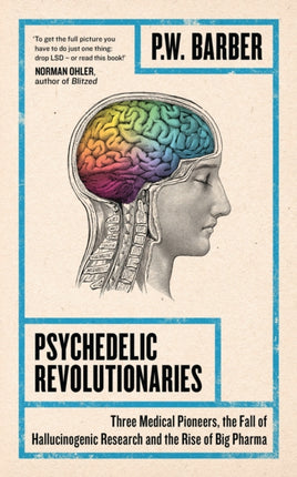 Psychedelic Revolutionaries: Three Medical