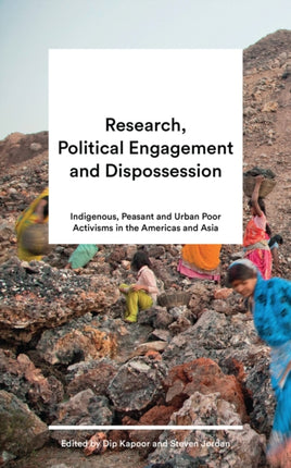 Research, Political Engagement and Dispossession: