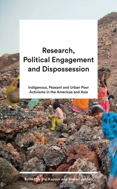 Research, Political Engagement and Dispossession: