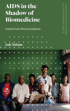 AIDS in the Shadow of Biomedicine: Inside South