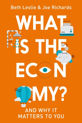 What is the Economy?: And Why it Matters to You