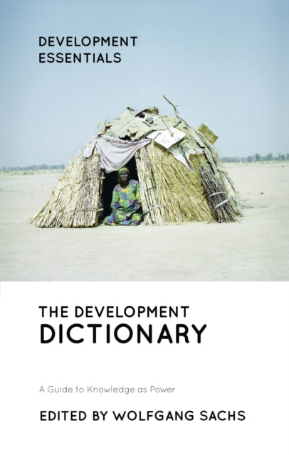 The Development Dictionary: A Guide to Knowledge as Power