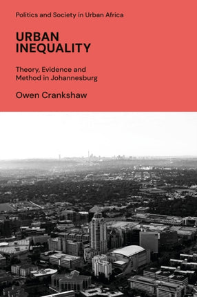 Urban Inequality: Theory, Evidence and Method in