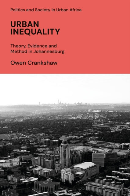 Urban Inequality: Theory, Evidence and Method in