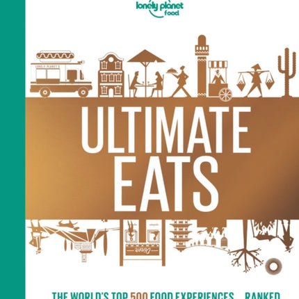 Lonely Planet's Ultimate Eats 1