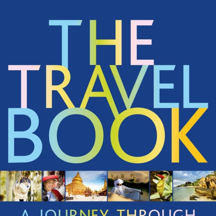 Lonely Planet The Travel Book: A Journey Through Every Country in the World