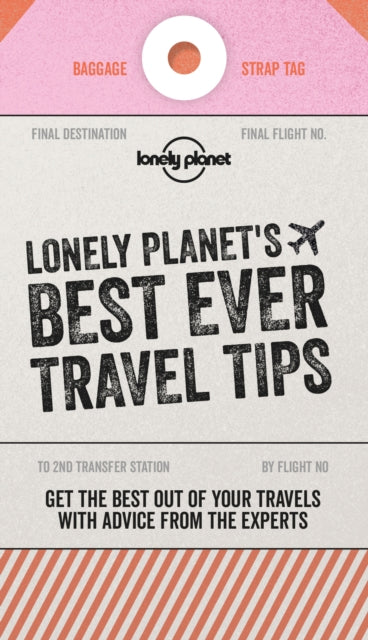 Lonely Planet's Best Ever Travel Tips