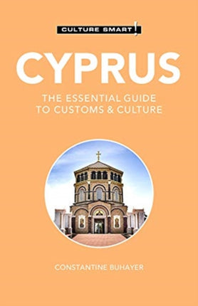 Cyprus - Culture Smart!: The Essential Guide to Customs & Culture