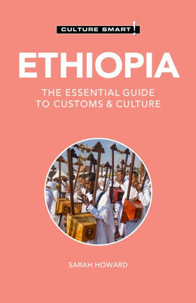 Ethiopia - Culture Smart!: The Essential Guide to Customs & Culture