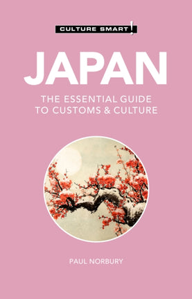 Japan - Culture Smart!: The Essential Guide to Customs & Culture