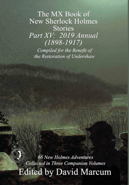 The MX Book of New Sherlock Holmes Stories - Part XV: 2019 Annual (1898-1917)