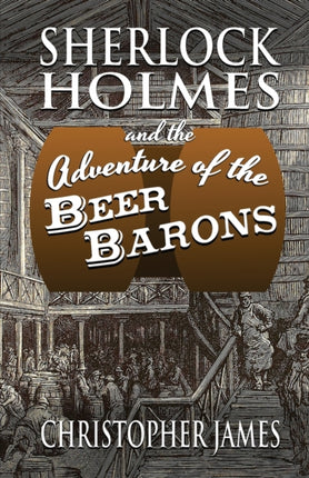 Sherlock Holmes and The Adventure of The Beer Barons