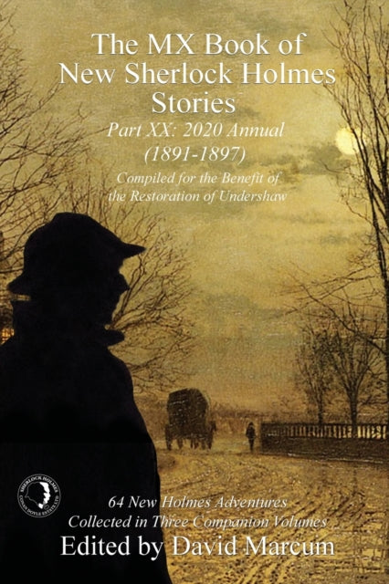 The MX Book of New Sherlock Holmes Stories Part XX: 2020 Annual (1891-1897)