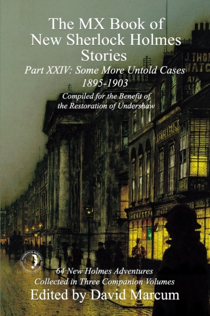 The MX Book of New Sherlock Holmes Stories Some More Untold Cases Part XXIV: 1895-1903