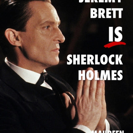 Jeremy Brett is Sherlock Holmes