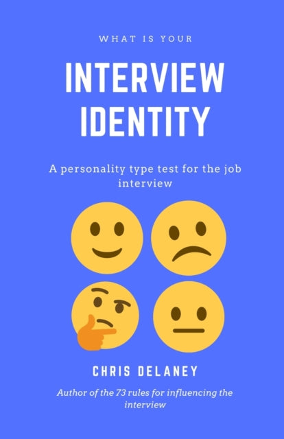 What Is Your Interview Identity: A personality type test for the job interview