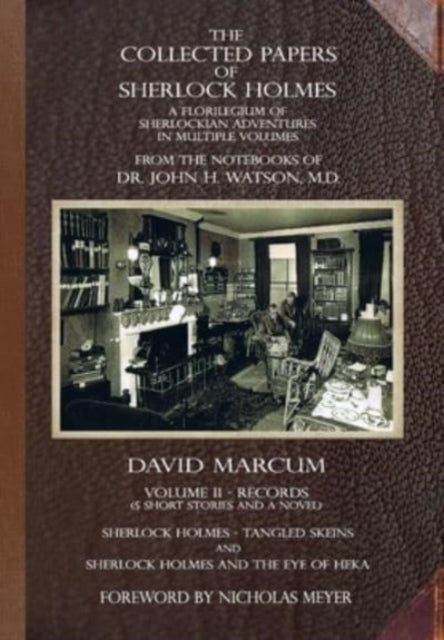 The Collected Papers of Sherlock Holmes - Volume 2: A Florilegium of Sherlockian Adventures in Multiple Volumes