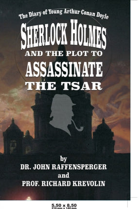 Sherlock Holmes and The Plot To Assassinate The Tsar