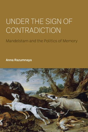 Under the Sign of Contradiction: Mandelstam and