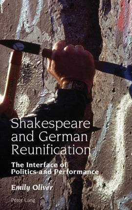 Shakespeare and German Reunification: The