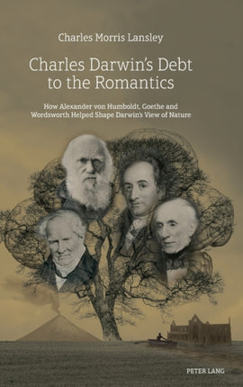 Charles Darwin’s Debt to the Romantics: How