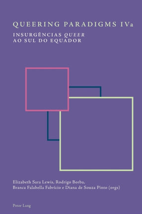 Queering Paradigms IV and IVa: Insurgencias