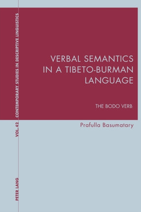 Verbal Semantics in a Tibeto-Burman Language: The
