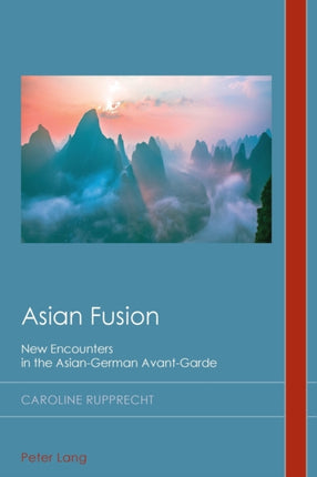 Asian Fusion: New Encounters in the Asian-German