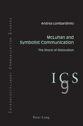 McLuhan and Symbolist Communication: The Shock of