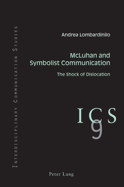 McLuhan and Symbolist Communication: The Shock of
