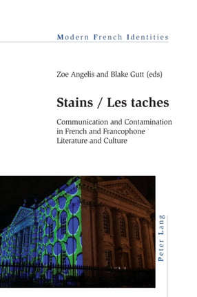 Stains / Les taches: Communication and
