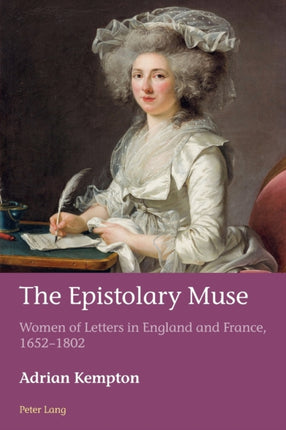 The Epistolary Muse: Women of Letters in England