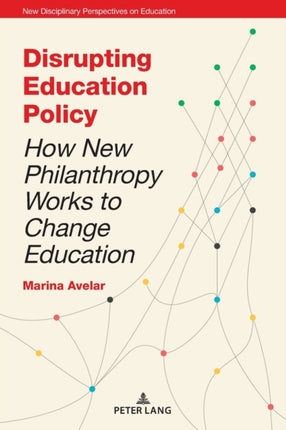 Disrupting Education Policy: How New Philanthropy